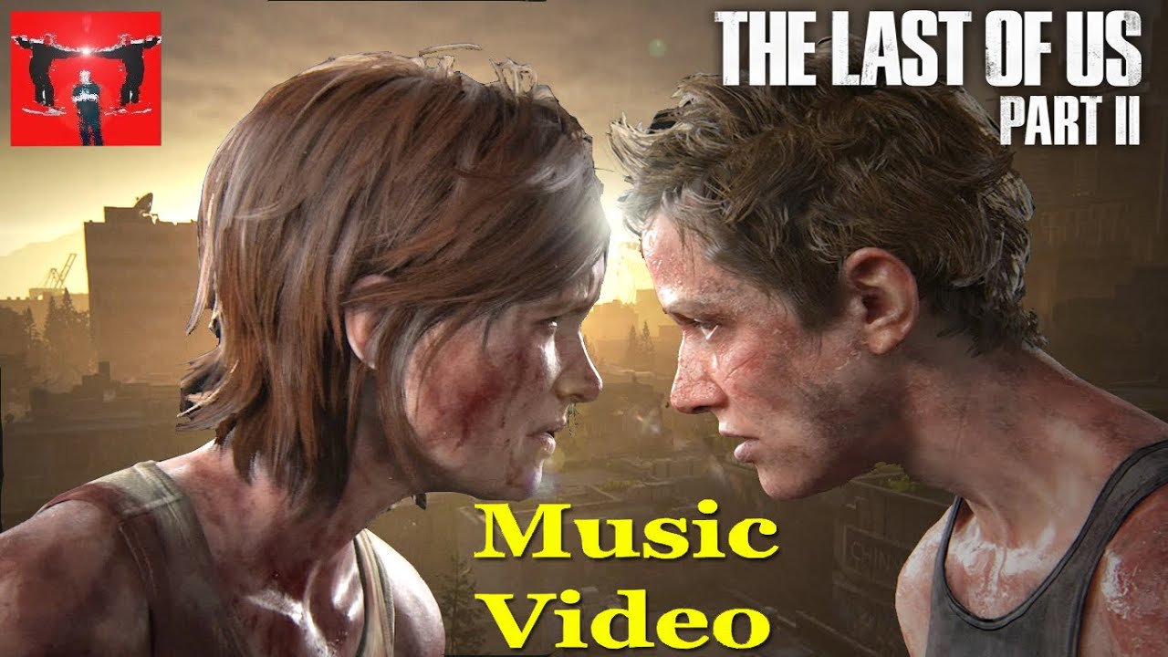 The Last Of Us 2 Music Video The Cure GMV