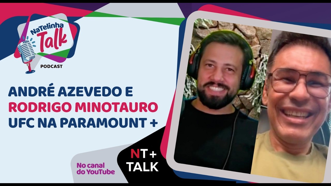 ANDRÉ AZEVEDO SOBRE UFC NO PARAMOUNT+: 