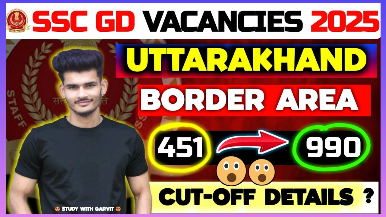 SSC GD 2025 | UTTARAKHAND VACANCIES || UTTARAKHAND BORDER AREA CUT-OFF CATEGORY WISE ||