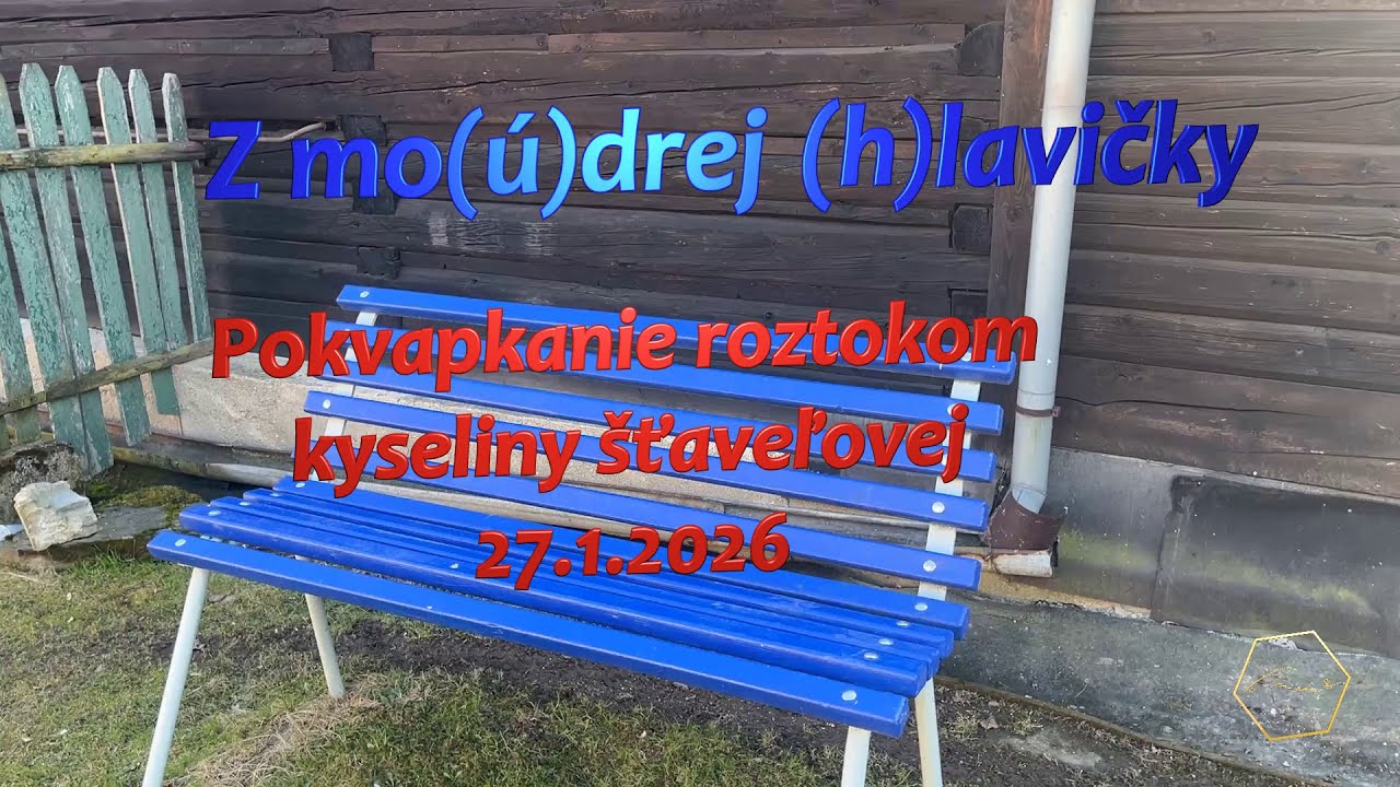 Pokvapkanie roztokom kyseliny šťaveľovej - 27.1.2026