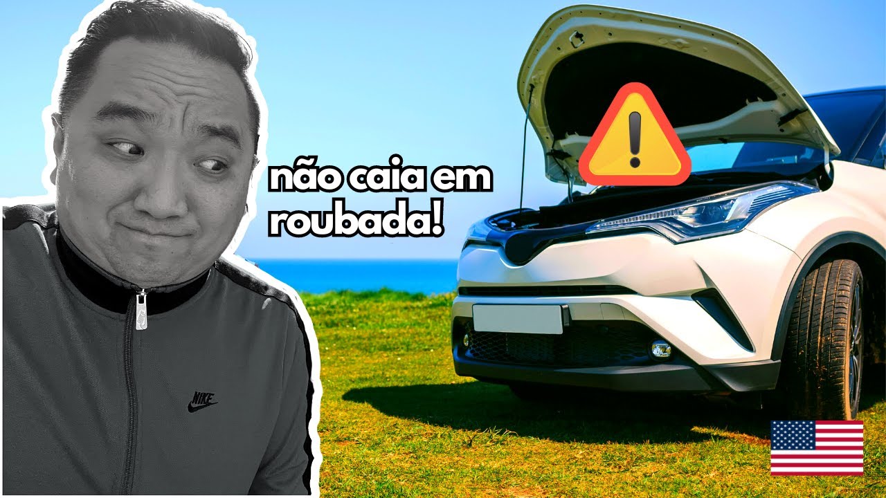 COMO COMPRAR CARRO NOS EUA? DICAS PRA EVITAR CAIR EM ROUBADA!