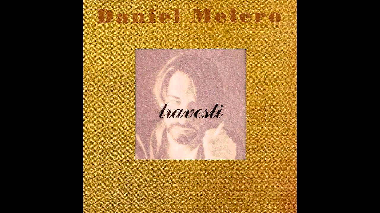 Daniel Melero - (1994) - Travesti (Album Completo) HD