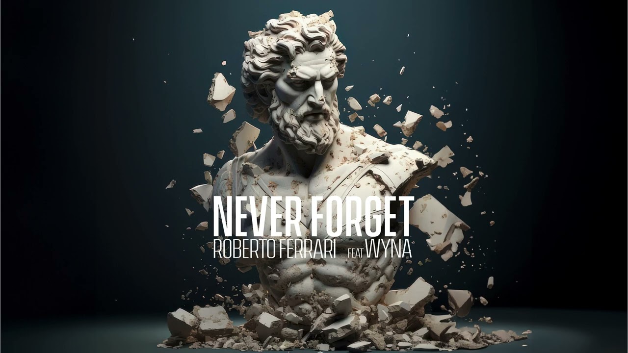 Roberto Ferrari feat. Wyna - Never Forget (Official Audio)