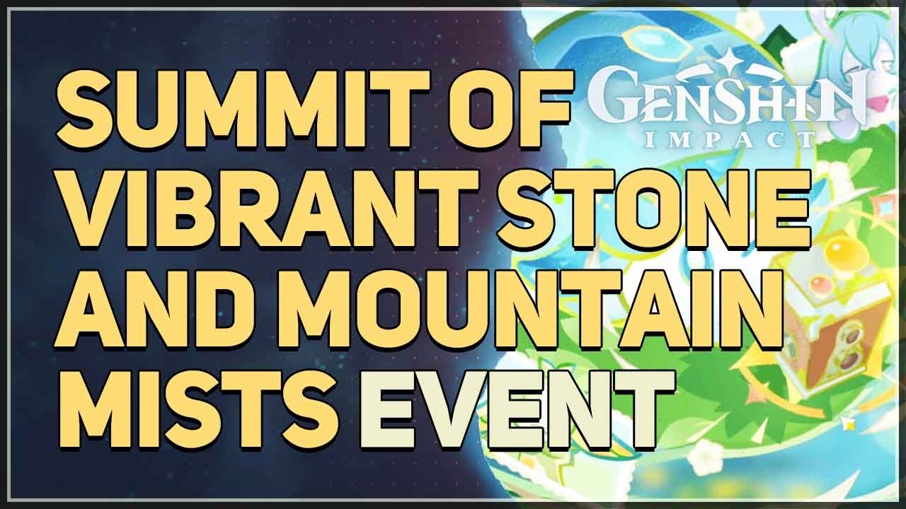 Summit of Vibrant Stone and Mountain Mists Genshin Impact