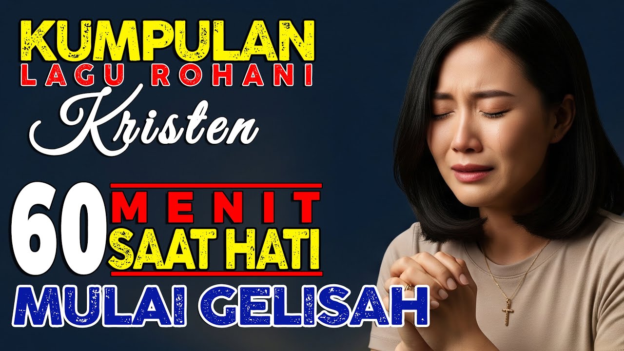 CUKUP DENGARKAN..! Lagu Rohani Kristen Penyejuk Jiwa | Pujian Penguat Iman Saat Hati Gelisah