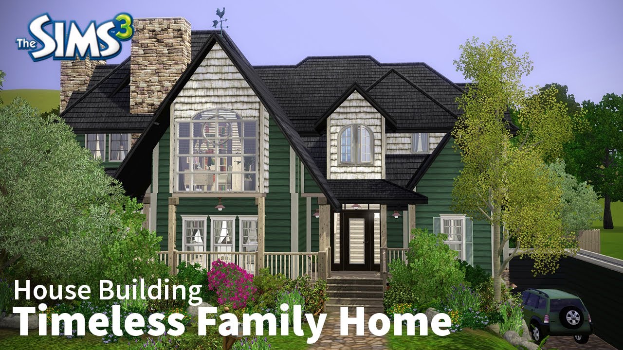 Timeless Family Home | The Sims 3 House Building
