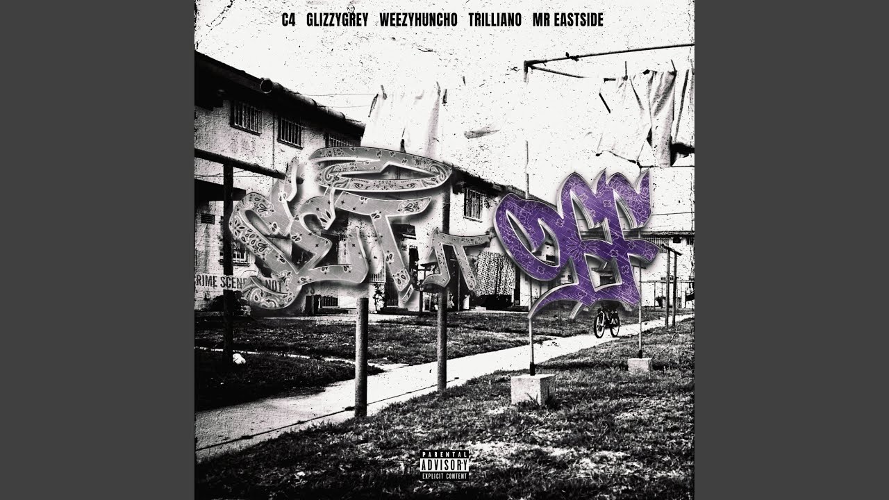 Set it Off (feat. Glizzy Grey, WeezyHuncho, Trilliano, Mr. Eastside & Beat Boy)