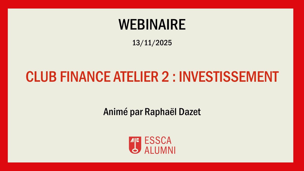Club Finance Atelier 2  investissement - Raphael Dazet