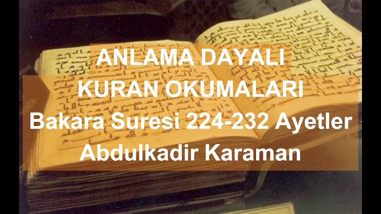 BAKARA SURESİ 224 -232. Ayetler Abdulkadir Karaman
