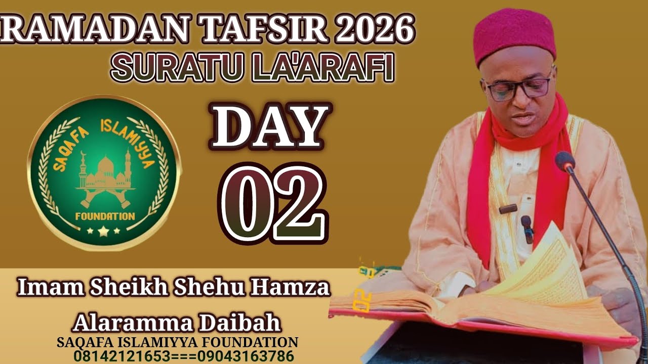 TAFSIR 2 SURATU LA'ARAFI IMAM SHEHU HAMZA ALARAMMA DAIBAH 