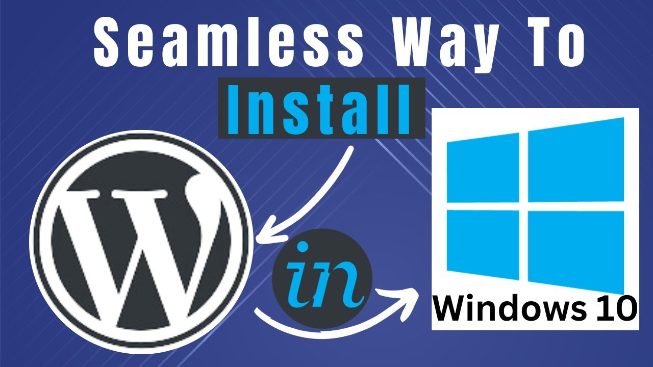 How To Install Wordpress On Windows 10 (Beginner's Guide)