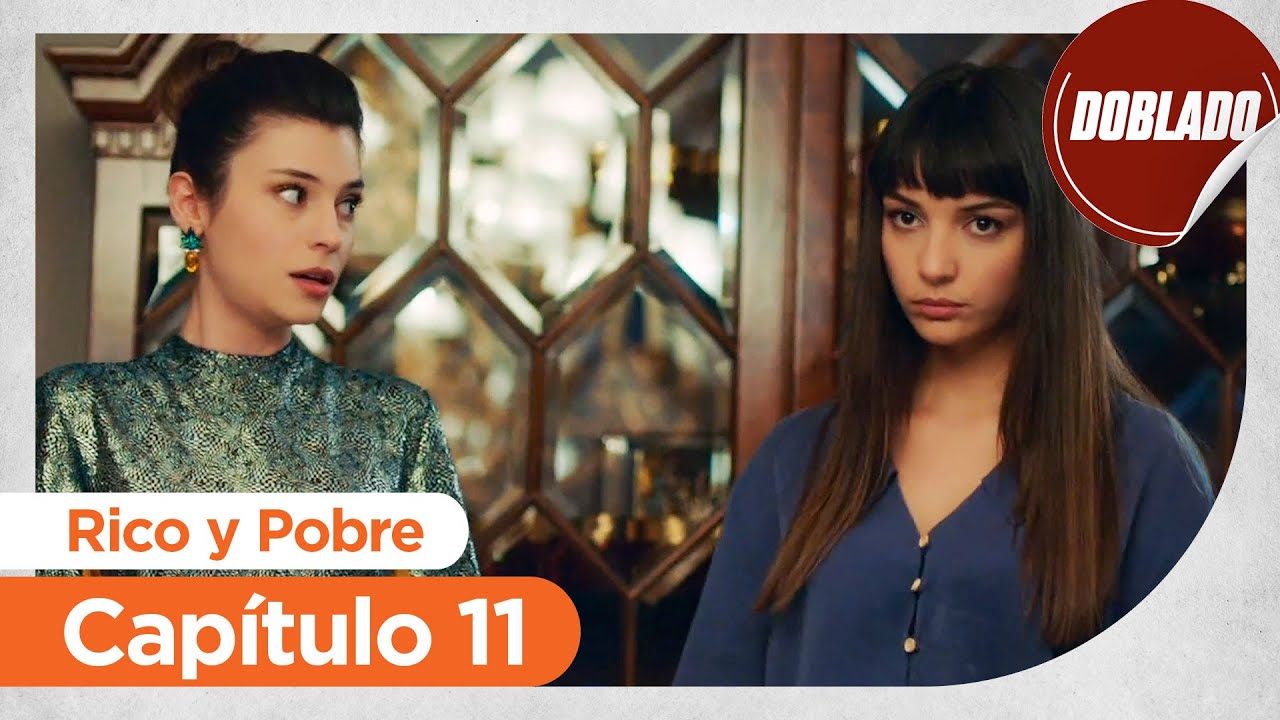 Rico y Pobre | Zengin ve Yoksul - Capítulo 11 | Doblado al Español