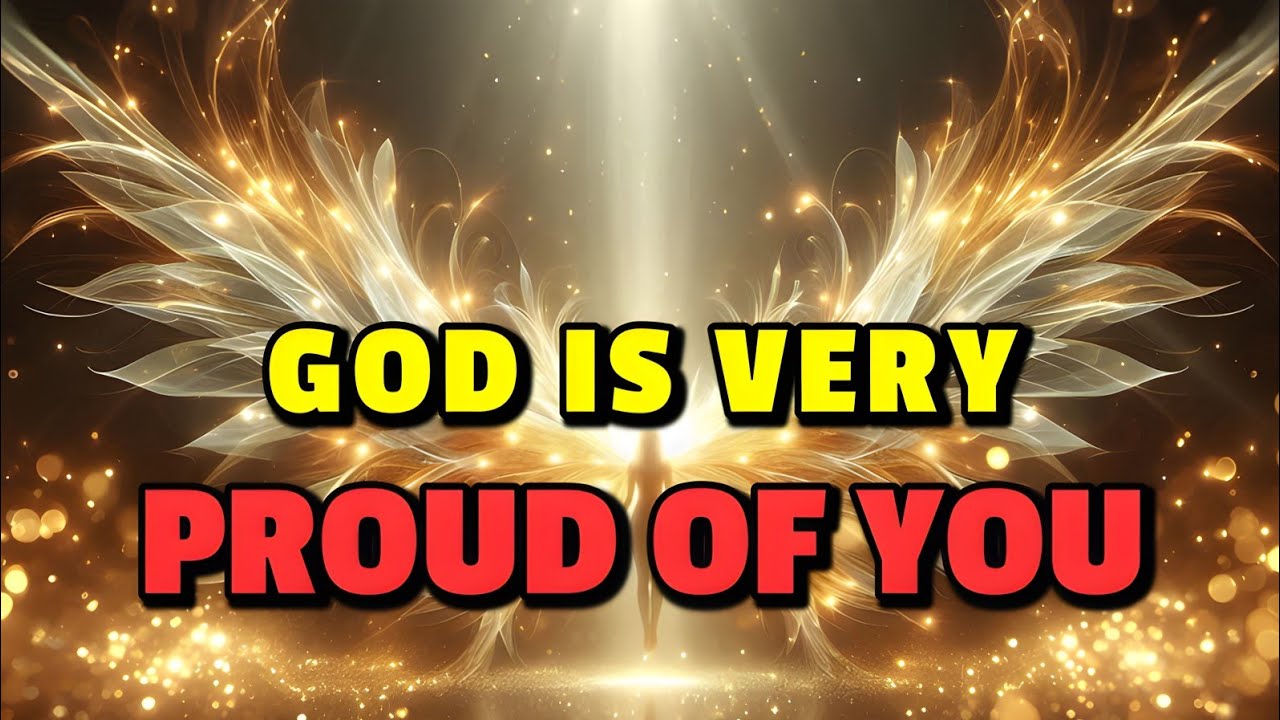 Chosen One, God Is Very Proud Of You. 