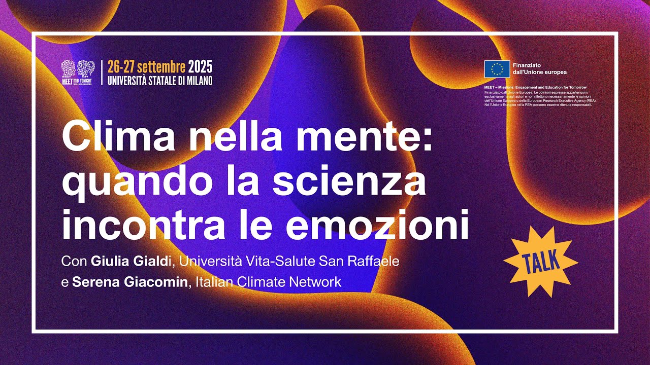 Clima nella mente: la scienza incontra le emozioni (con Giulia Gialdi e Serena Giacomin) - MMT25