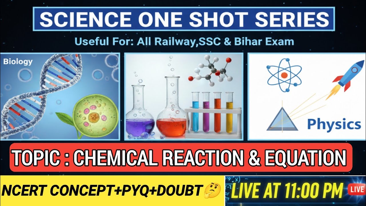 1.Chemical Reaction & Equation🔥 SCIENCE ONE SHOT SERIES 🚉Railway,SSC & Bihar Exam #rrbje2025 #sscje 