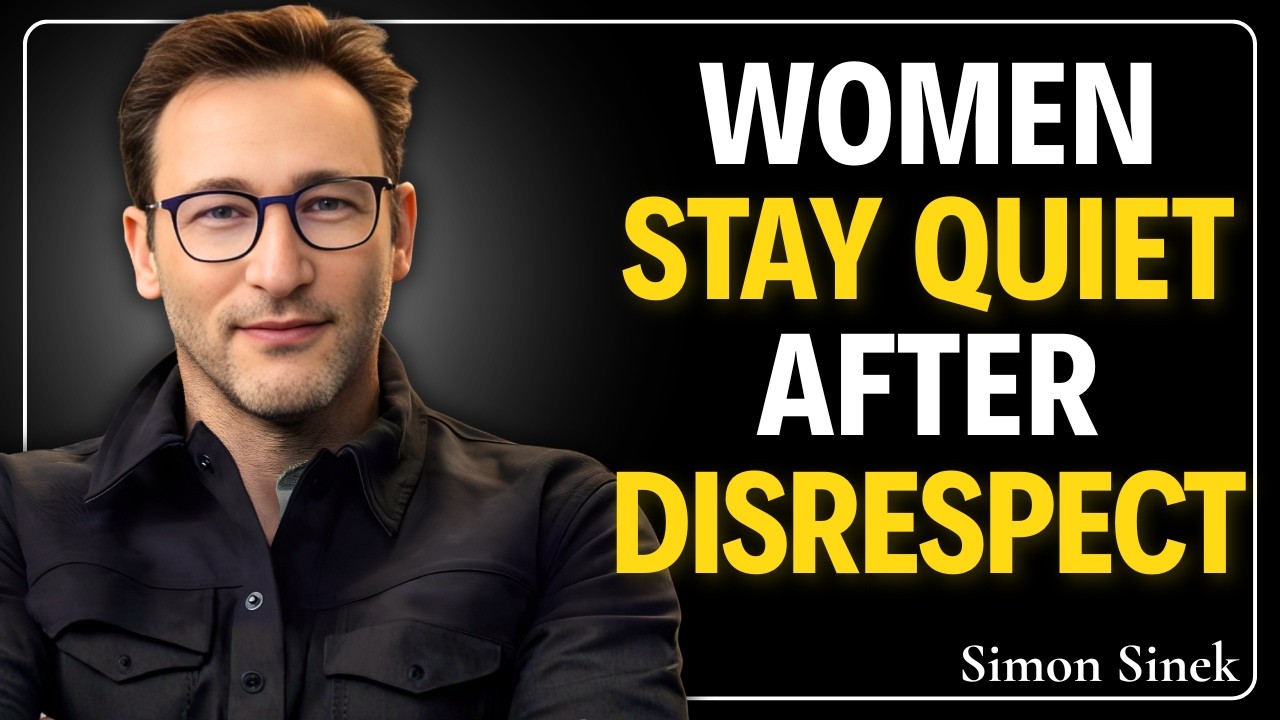 Women - Stay Quiet After Disrespect | SIMON SINEK