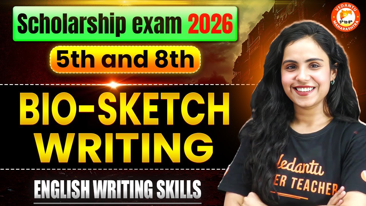 Bio-Sketch Writing Scholarship Exam 2026 | Class 5th & 8th English Grammar | MH Board | Bhumika Mam