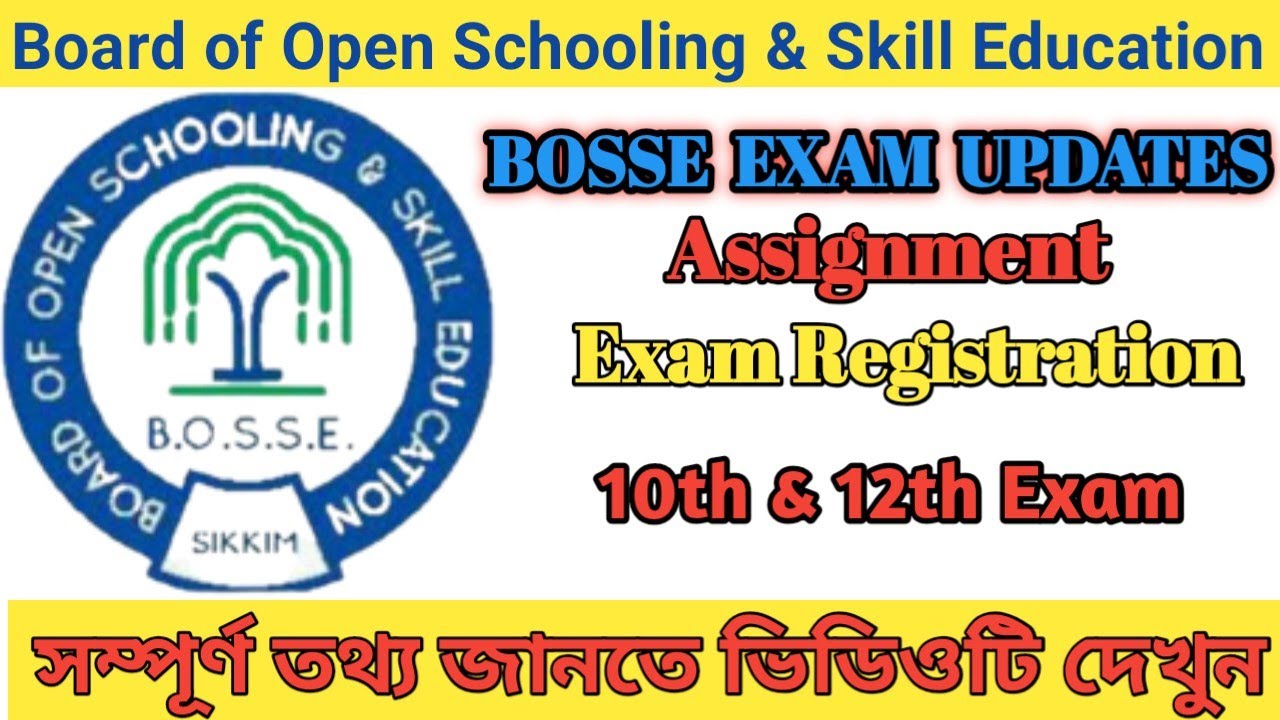 Board of Open Schooling & Skill Education || BOSSE Exam Updates 2025 || BOSSE Assignment Updates ||