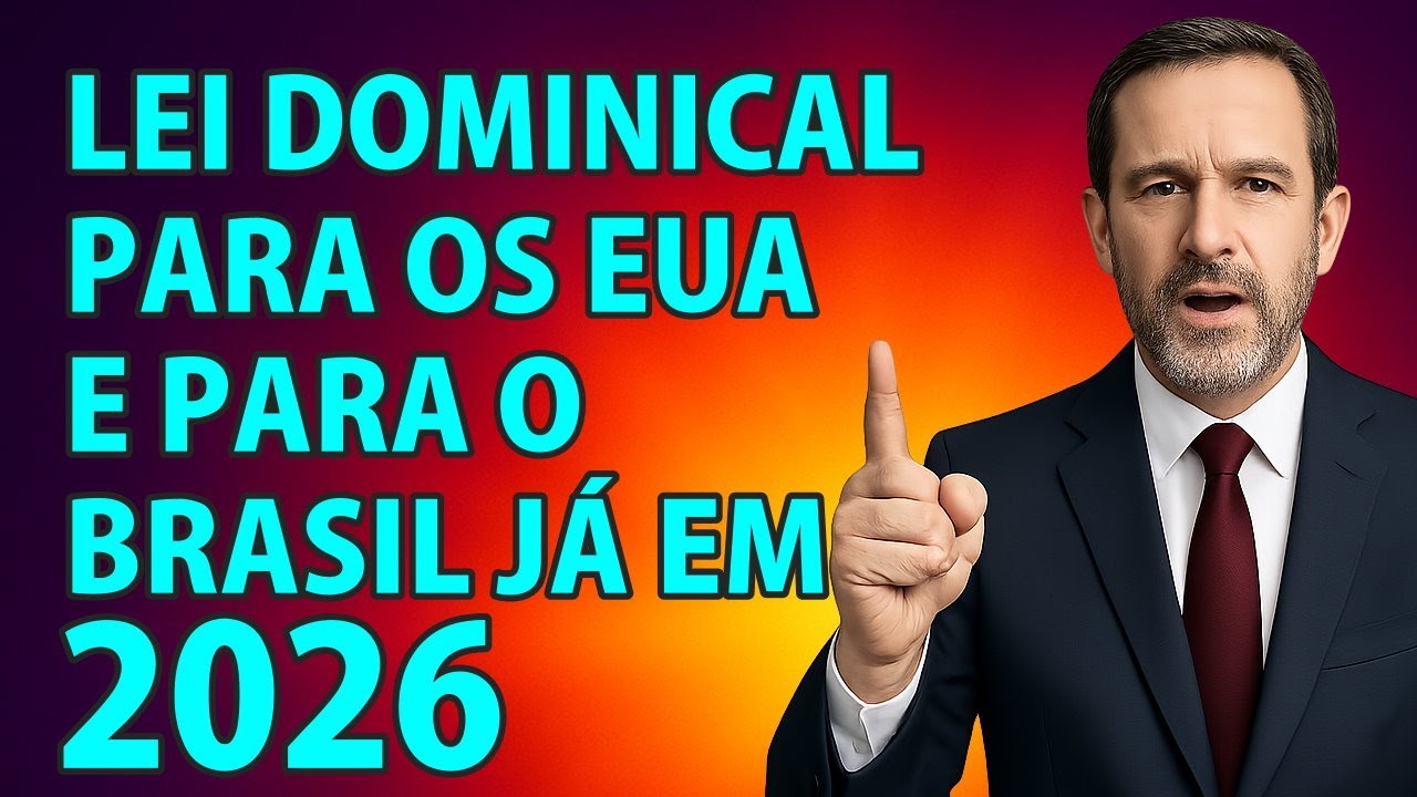2026 - Leis Dominicais Nos EUA e No Brasil Possivelmente J&aacute; Para o Pr&oacute;ximo Ano - VD-940