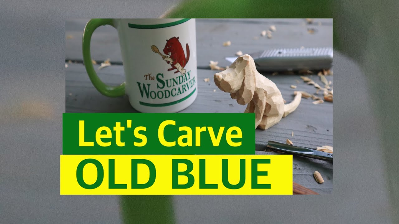 Carving Old Blue the Dog | Simple Beginner Woodcarving Project