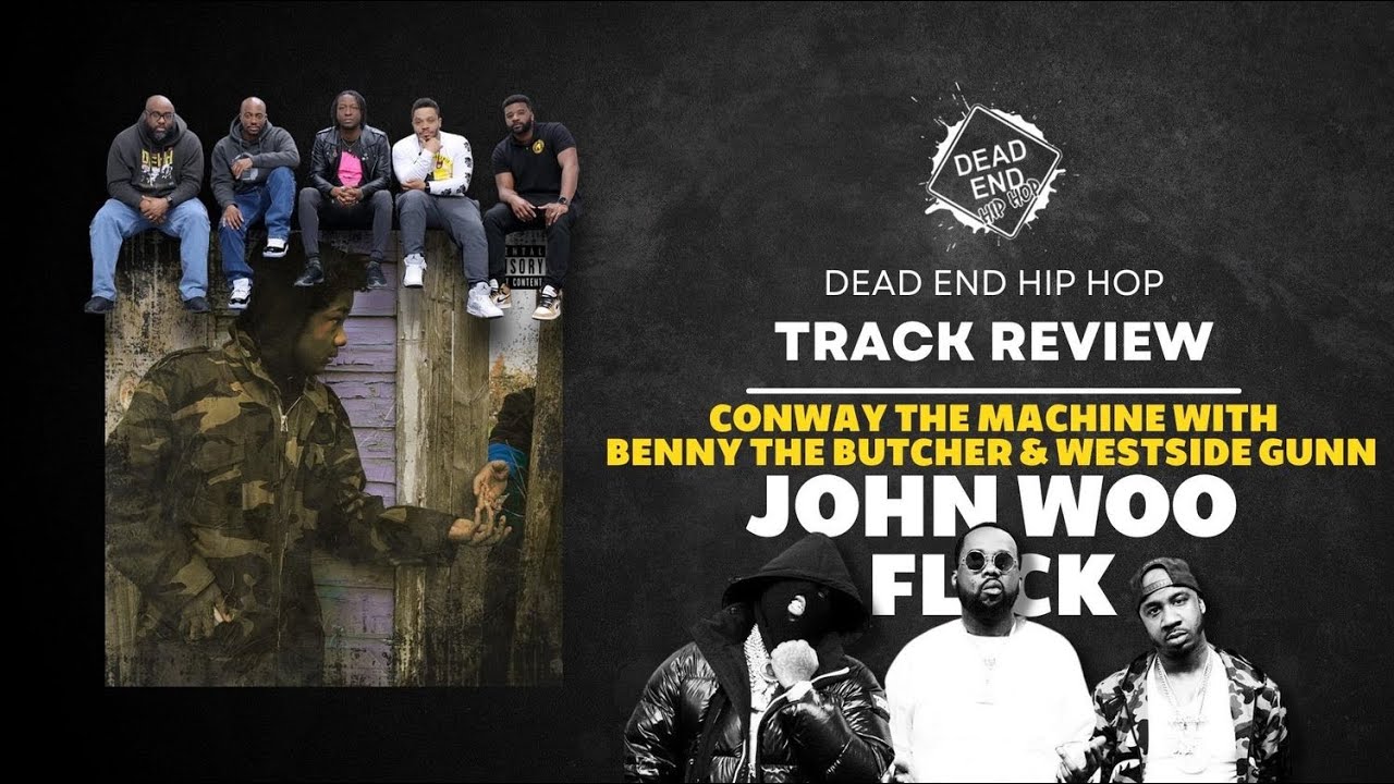 Conway the Machine - John Woo Flick ft. Benny The Butcher and Westside Gunn Track Review