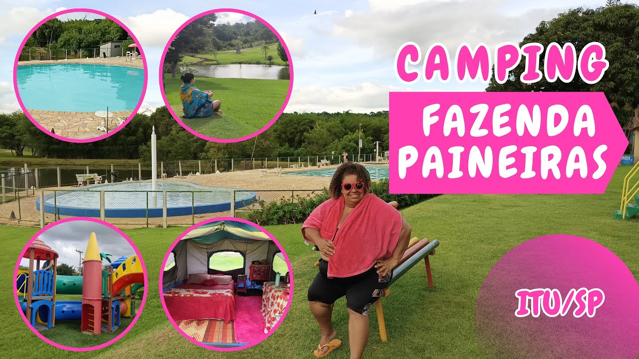Camping Fazenda Paineiras Itu/SP - Tour completo com preços | Rosa Rosinha