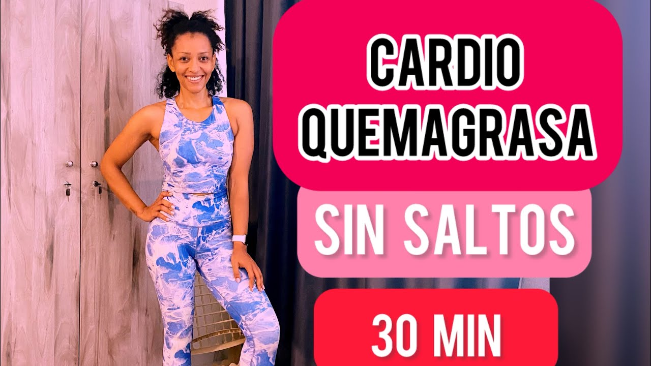 RUTINA DE CARDIO PARA ADELGAZAR TODO EL CUERPO | 30 Min| Cardio Quema Grasa | Sin Saltos
