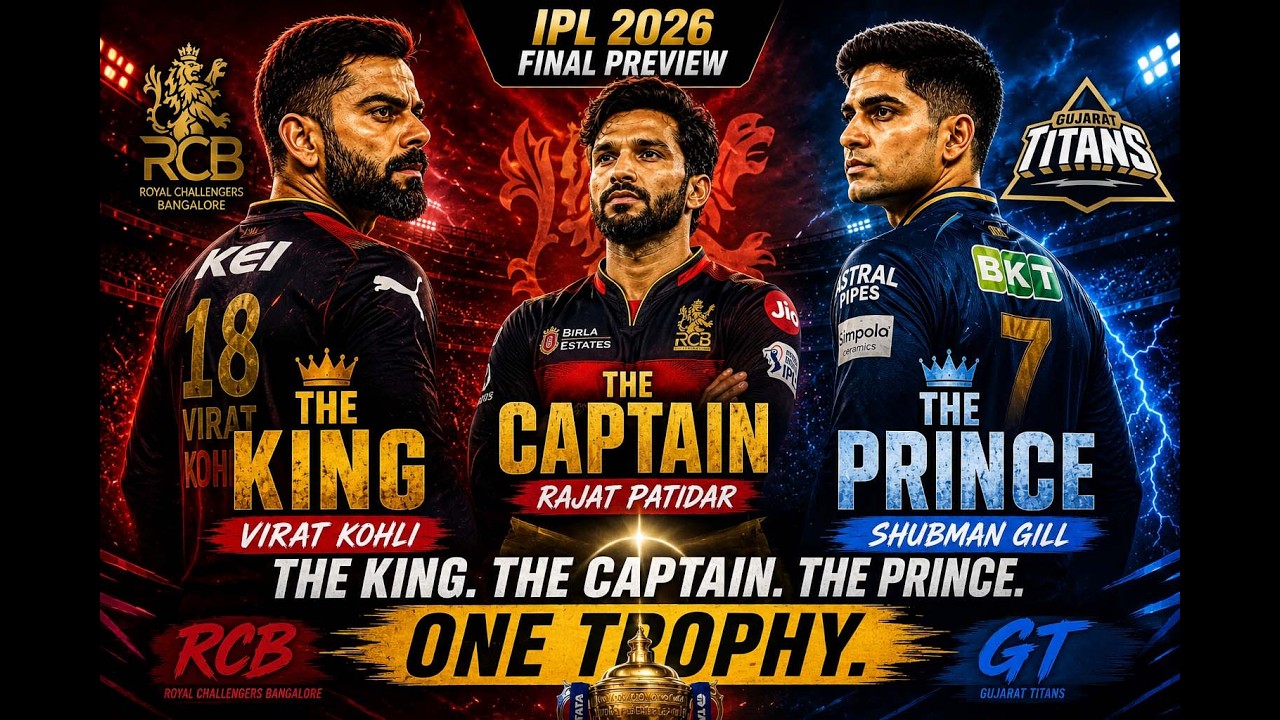 THE KING. THE CAPTAIN. THE PRINCE. | ONE TROPHY | RCB vs GT |  IPL 2026 FINAL PREVIEW