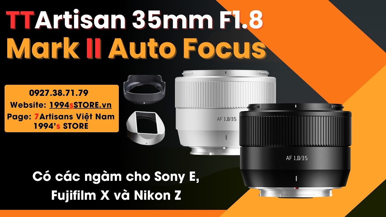 TTArtisan 35mm F1.8 Mark II lens đa dụng có AF dành cho Fujifilm, Sony E và Nikon Z