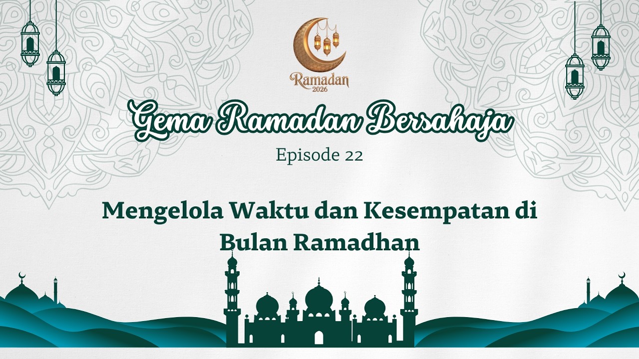 GEMA RAMADAN BERSAHAJA (Episode 22)