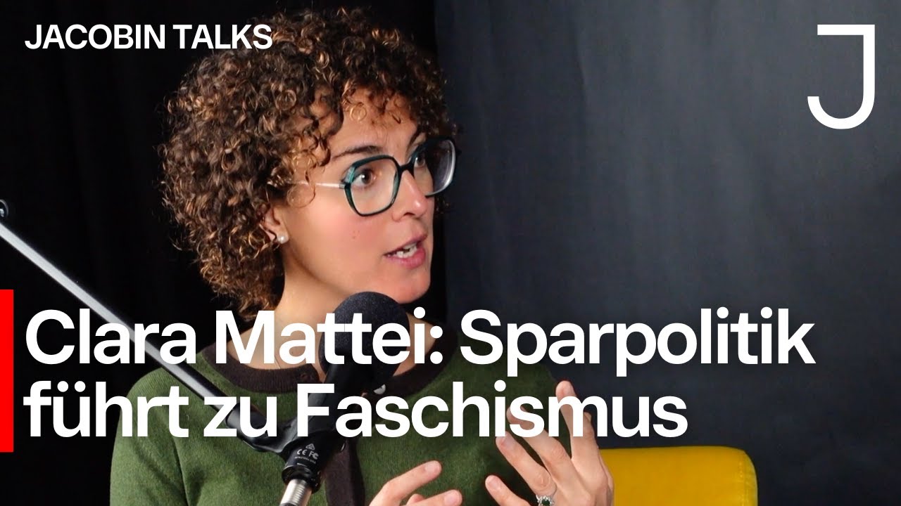 Wie Austeritätspolitik den Faschismus hervorbringt | Jacobin Talks mit Clara Mattei
