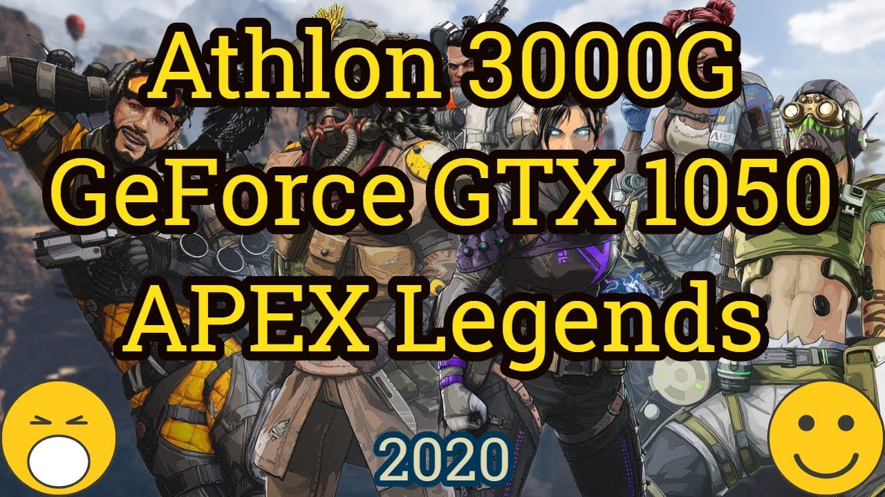 Athlon 3000G + GeForce GTX 1050 = APEX LEGENDS