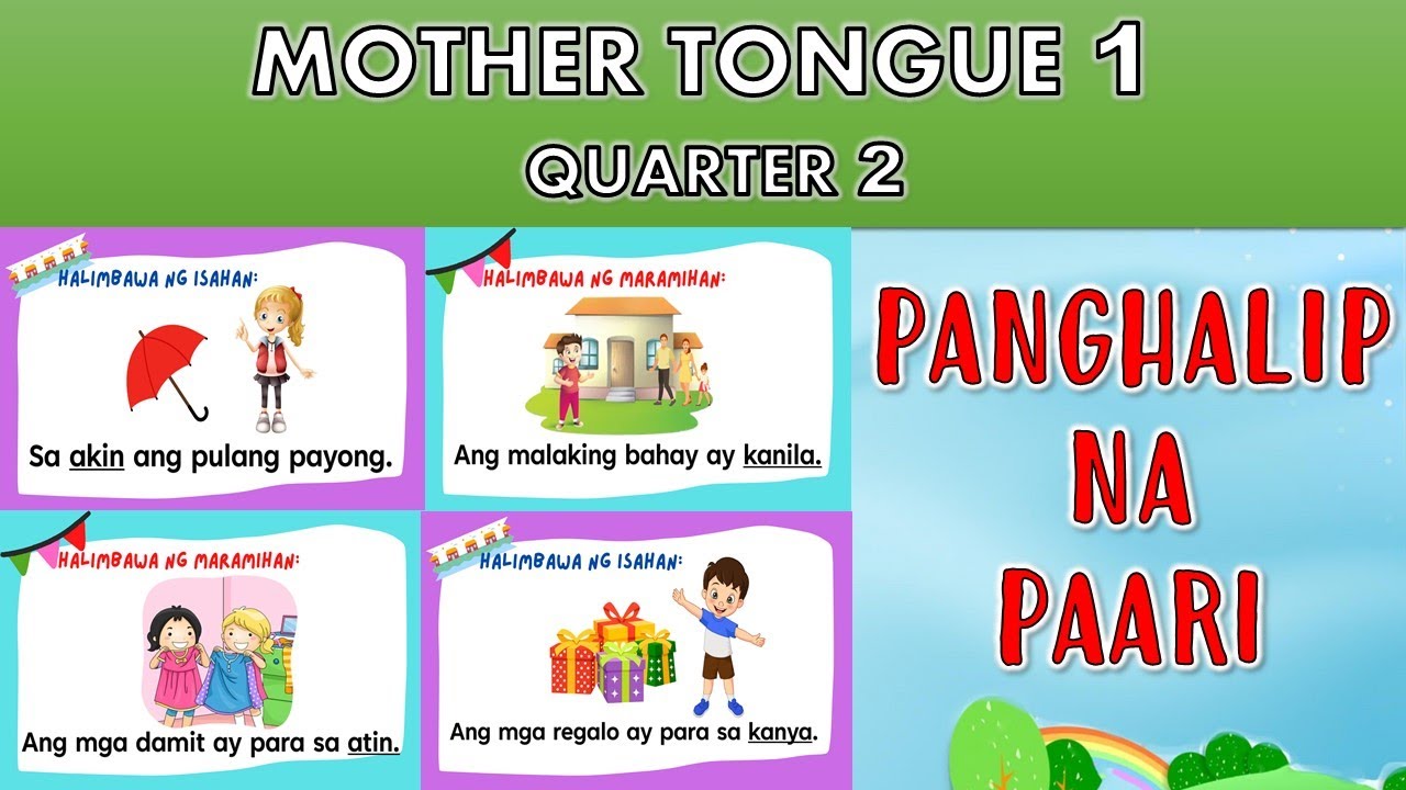 MOTHER TONGUE 1 - QUARTER 2 | PANGHALIP NA PAARI || TEACHER MHARIE