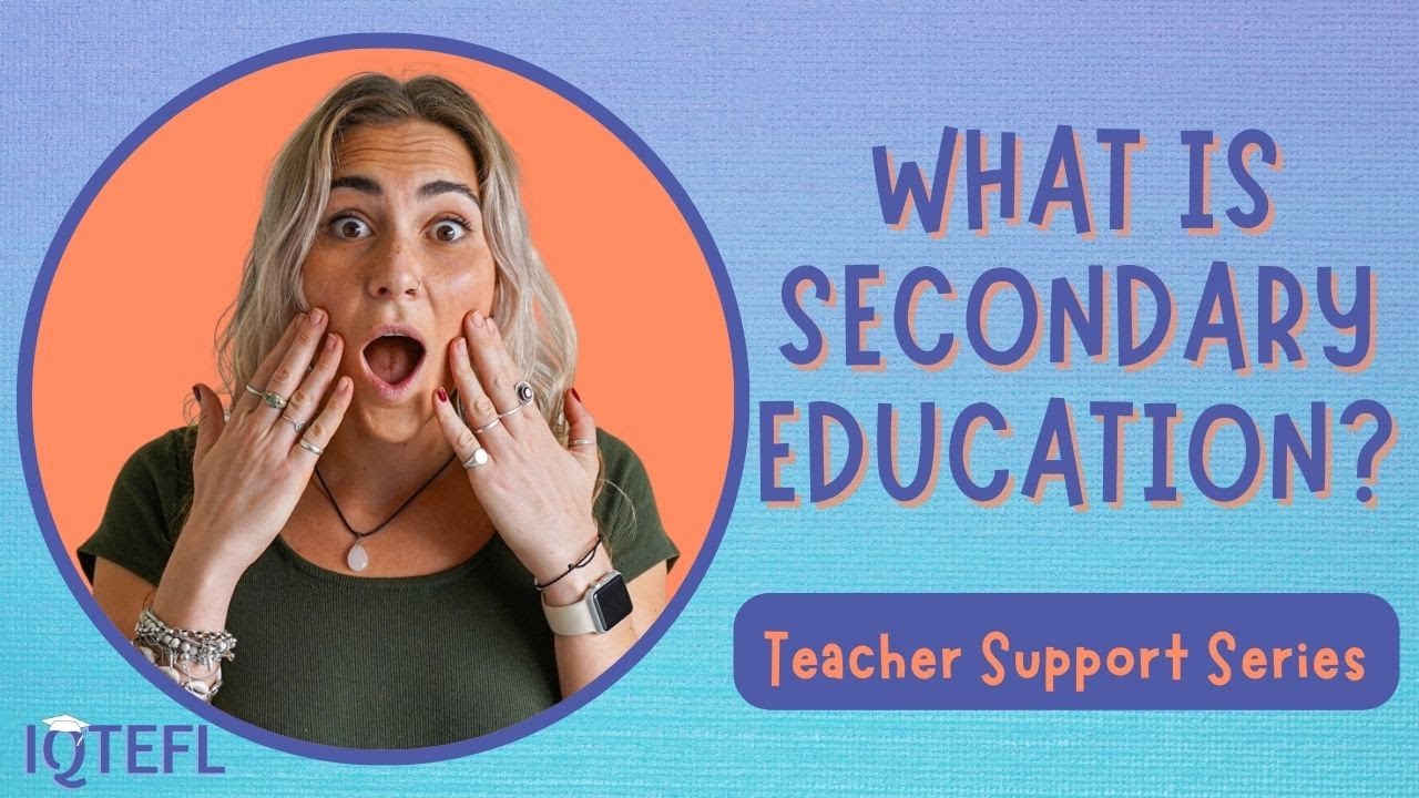 What is Secondary Education? | Teacher Support