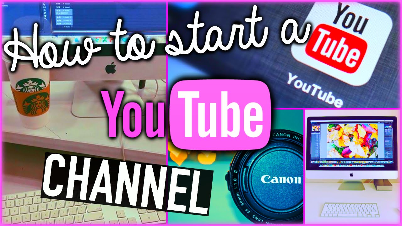 How to start a YouTube channel