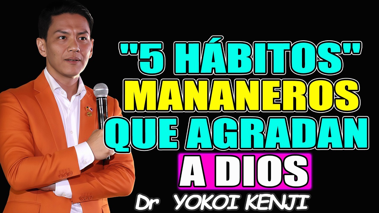 EMPIEZA 2026 CON DIOS: 5 HÁBITOS Bíblicos Que TRANSFORMAN Tu Vida - Dr YOKOI KENJI 2026