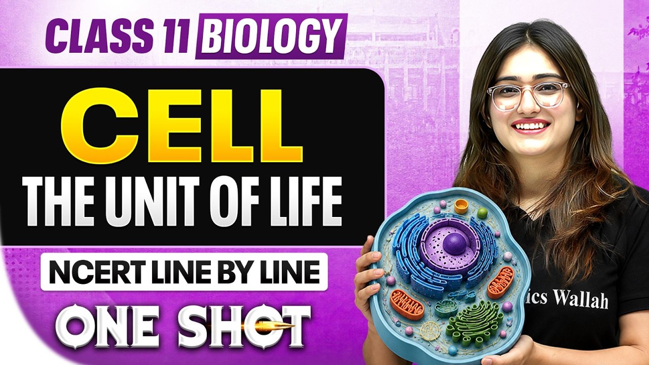 Cell: The Unit Of Life Class 11 ONE SHOT | Biology Chapter 8 | NCERT Line by Line | Aarushi Ma'am