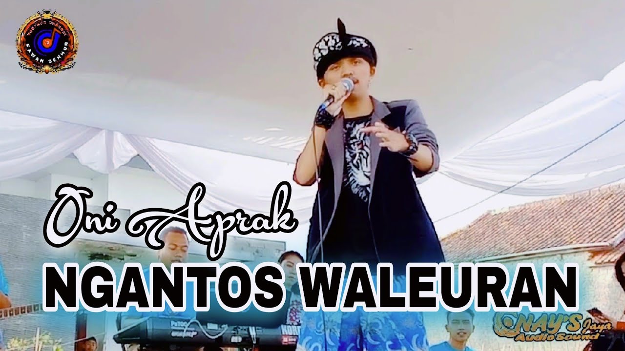 Ngantos Waleuran - Oni aprak || Cipt.Ujang Coplox || CoverLive Panggung || Versi Bajidor