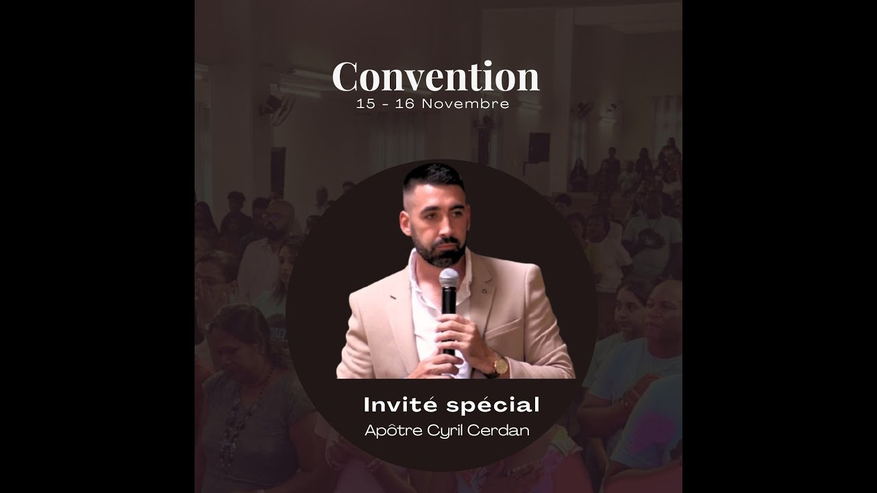 Convention par L'Apotre Cyril Cerdan.