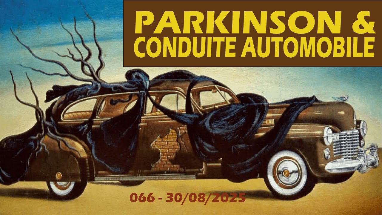 Parkinson's Follies 066 : Parkinson et conduite automobile