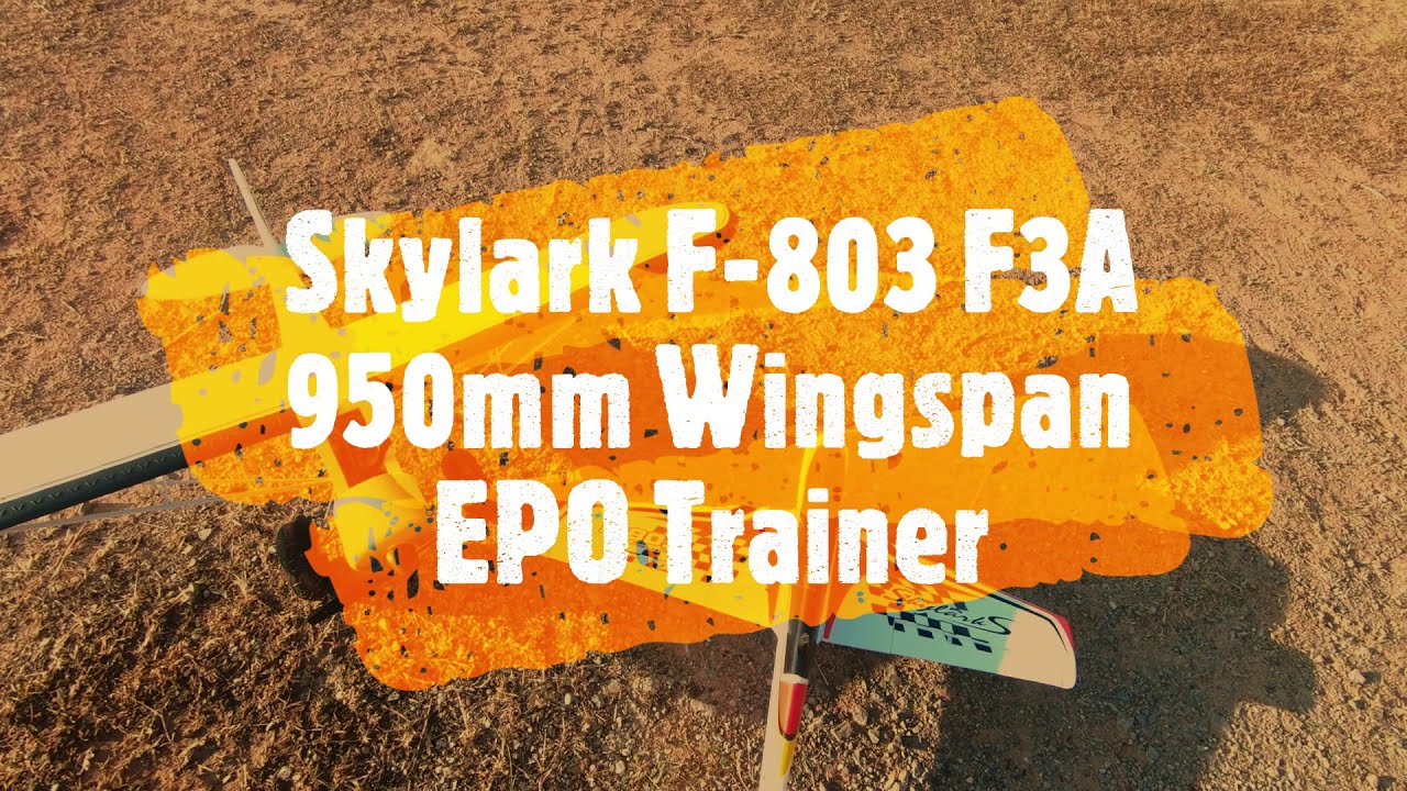Skylark F-803 950mm Wingspan EPO F3A