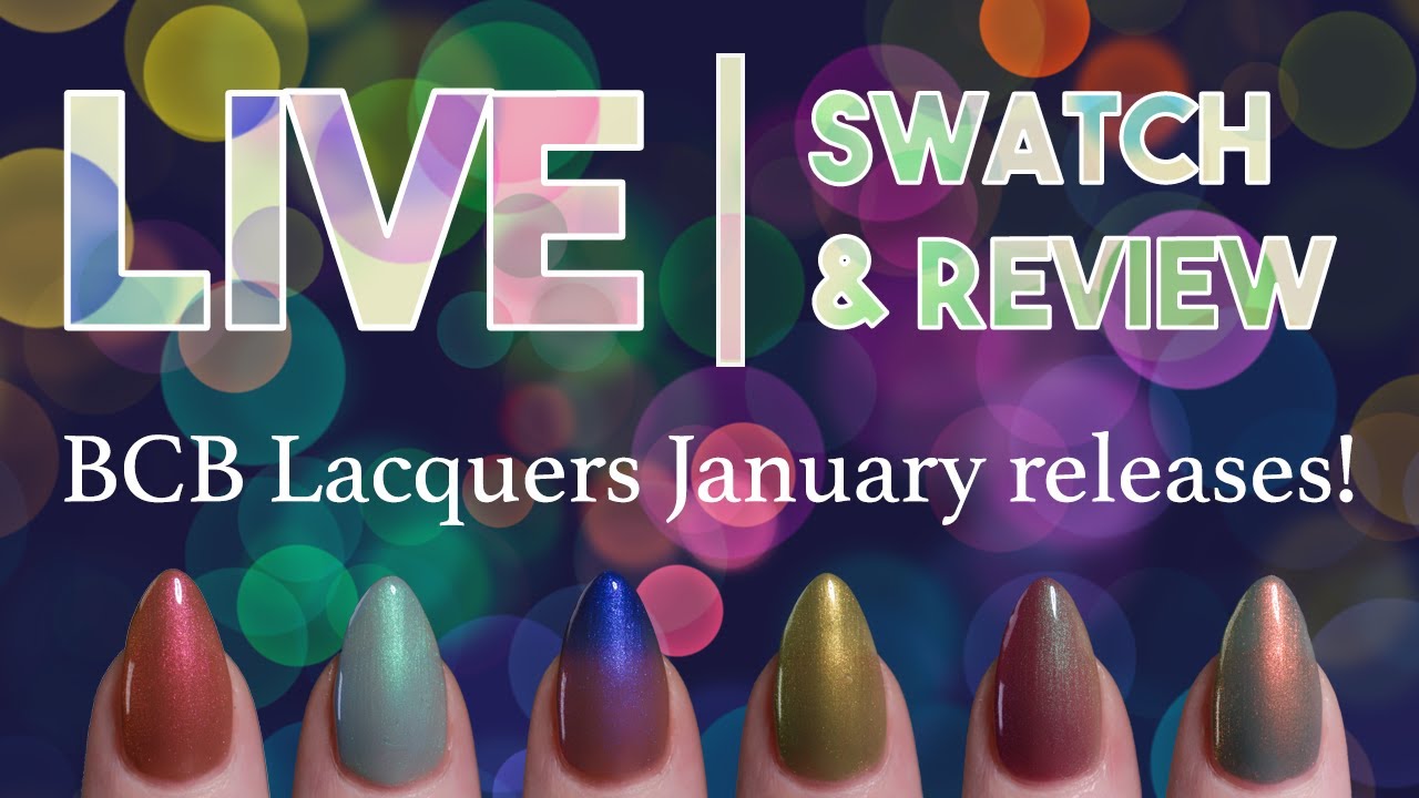 Live Stream: BCB Lacquer Swatch & Review - Outlander Collection + 2 new series for 2026