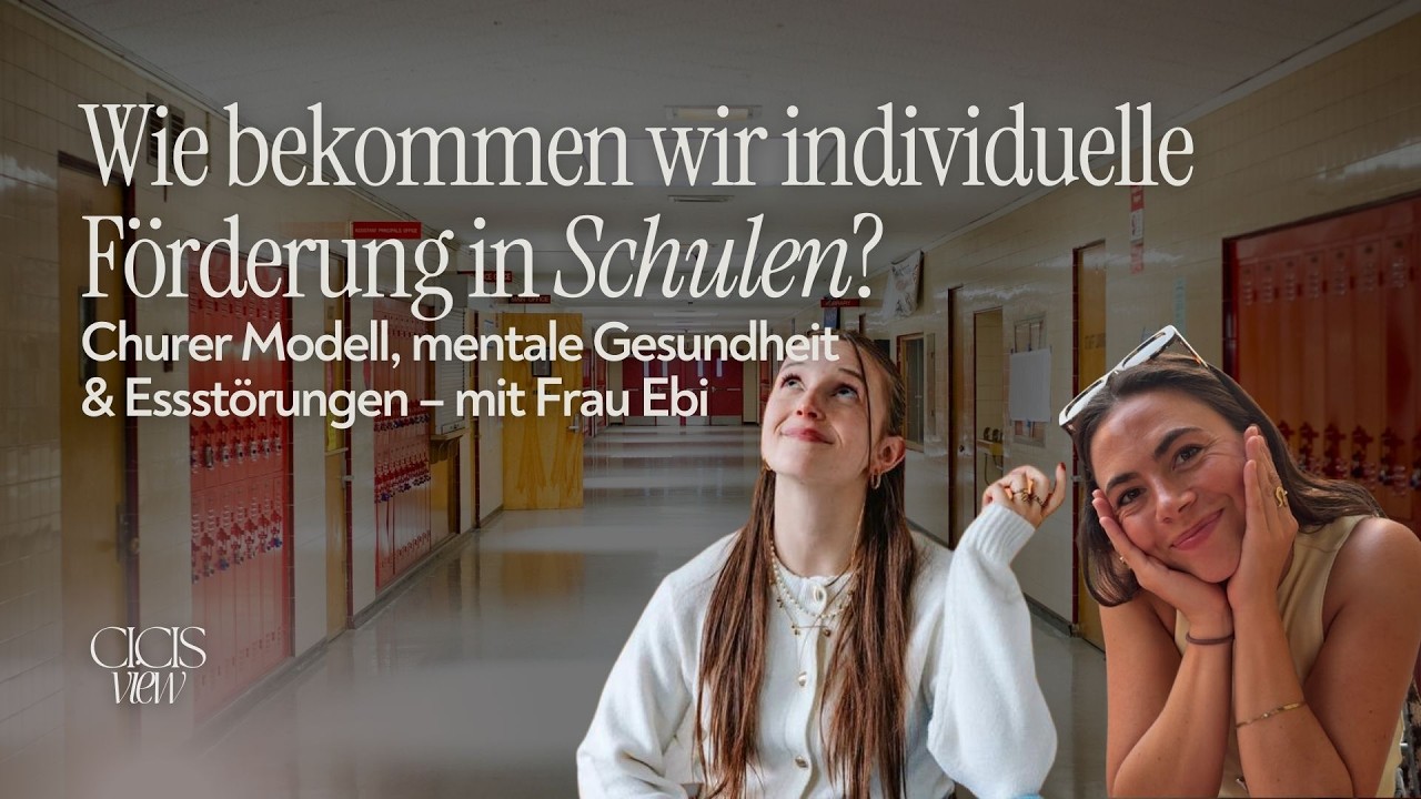 Individuelle Förderung in Schulen? Churer Modell, mentale Gesundheit & Essstörungen – mit Frau Ebi