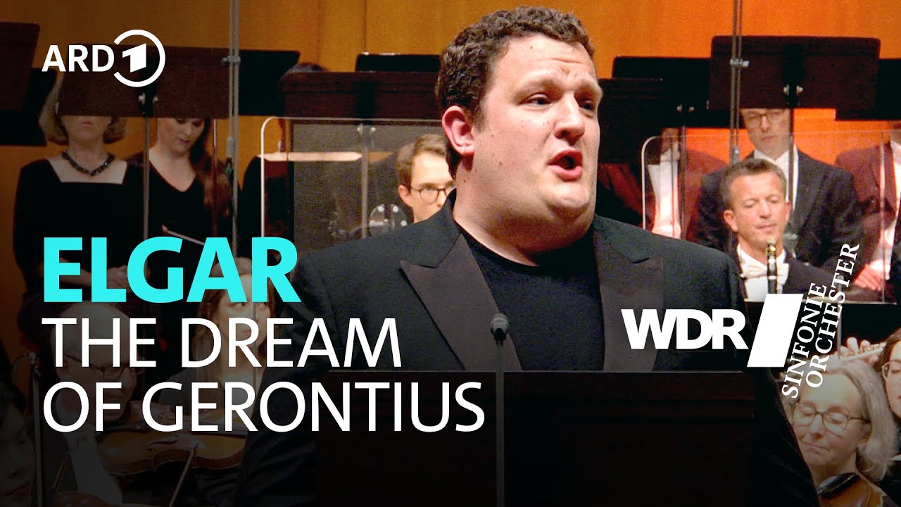 Elgar - The Dream of Gerontius | Cristian Măcelaru | WDR Sinfonieorchester | WDR Rundfunkchor