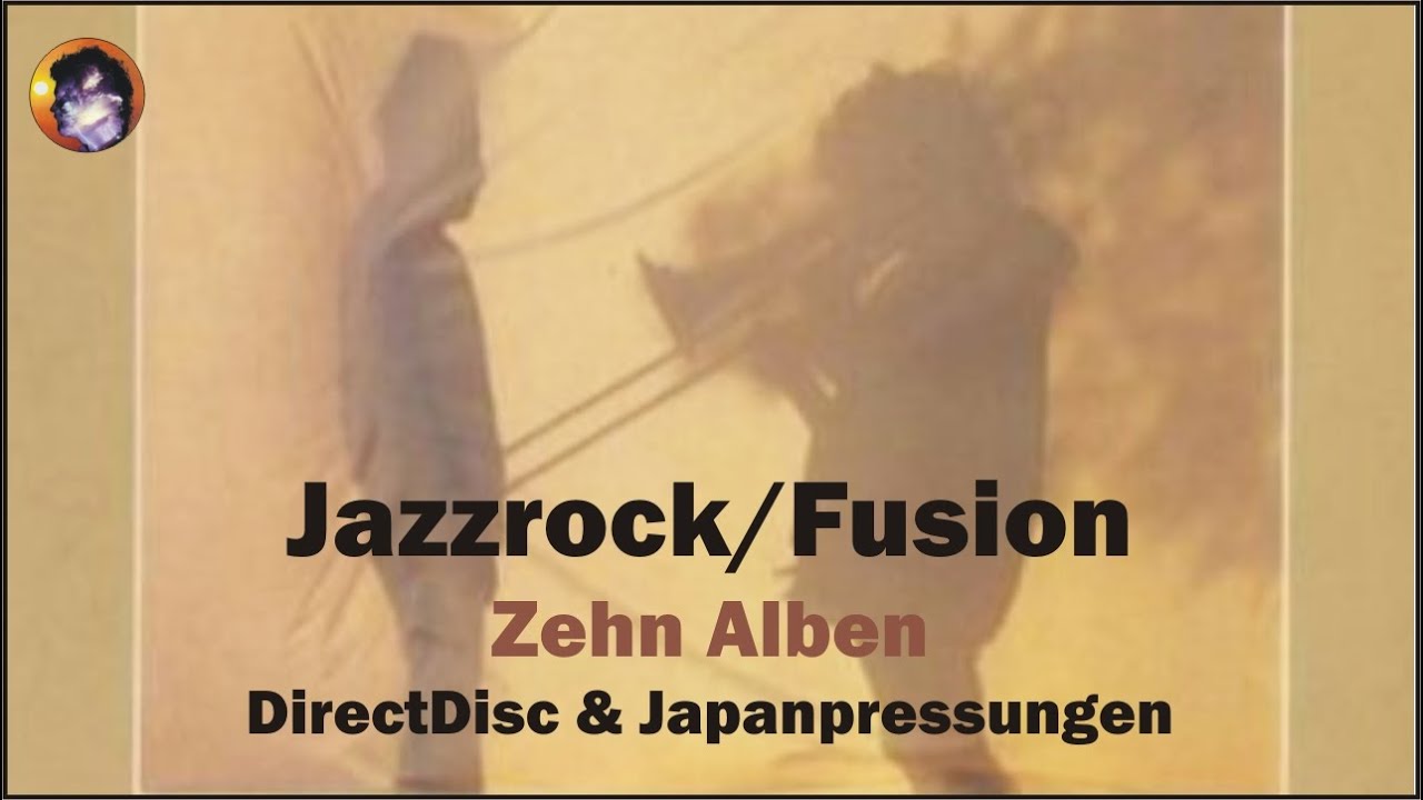 Zehn (weniger bekannte) zeitlose Jazzrock/Fusion-Alben (1972 - 1983): DirectDisc & Japanpressungen