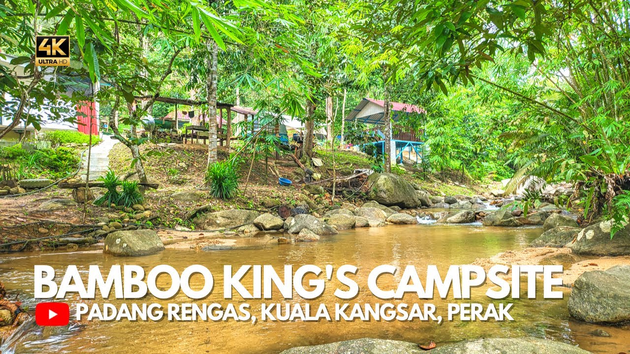 Bamboo King's Campsite, Padang Rengas, Kuala Kangsar, Perak  | Campsite Review