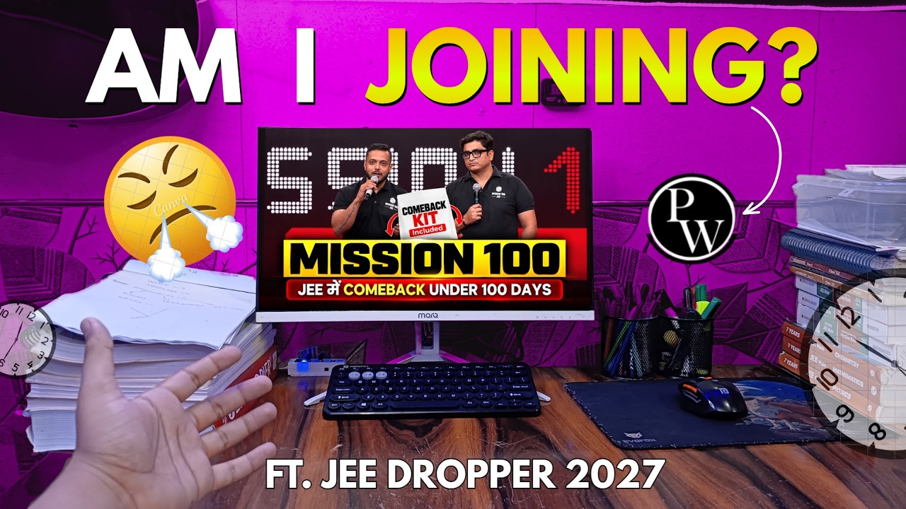 ⚠️ Am I Joining Mission 100? ‼️ | PW Mission 100 | JEE Dropper 2027
