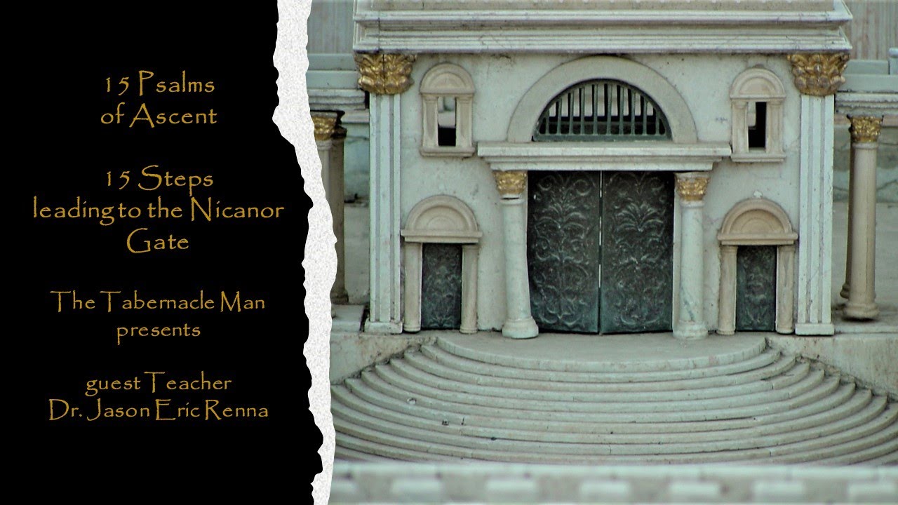Psalms 120 - 134: The 15 Psalms of Ascent on the 15 Steps to Nicanor Gate Second Temple in Jerusalem