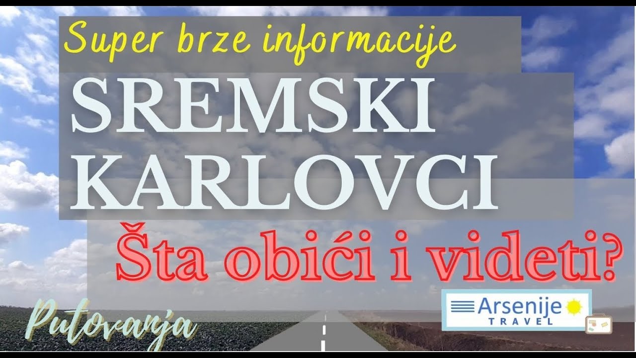 Šta obići i videti u SREMSKIM KARLOVCIMA? Putovanja po gradovima Srbije