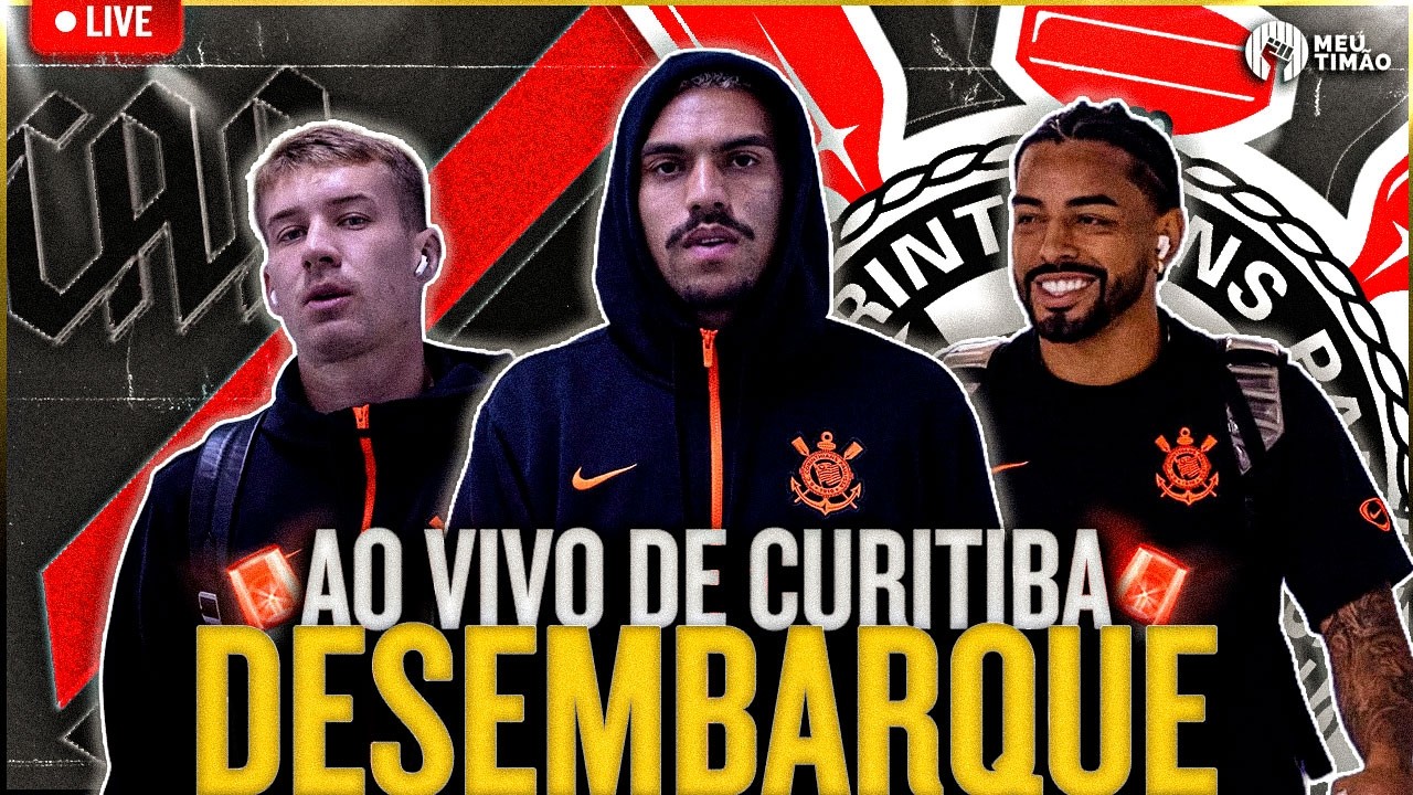 AO VIVO 🔴 DESEMBARQUE DO CORINTHIANS EM CURITIBA